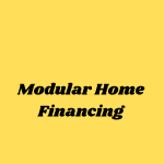 Modular Home Financing
